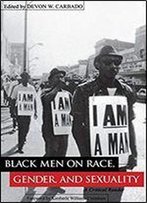 Black Men On Race, Gender, And Sexuality: A Critical Reader (Critical America)