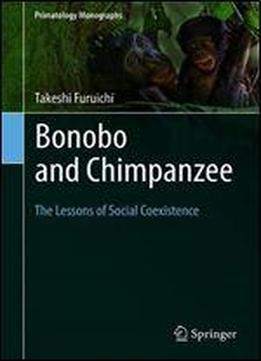 Bonobo And Chimpanzee: The Lessons Of Social Coexistence