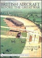 British Aircraft Before The Great War