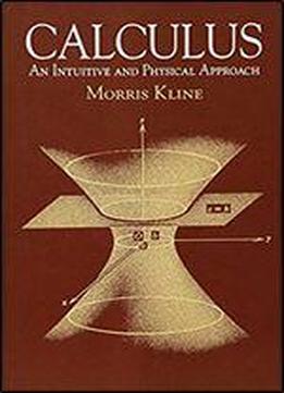 Calculus: An Intuitive And Physical Approach (second Edition) (dover Books On Mathematics)