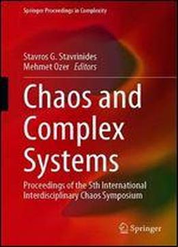 Chaos And Complex Systems: Proceedings Of The 5th International Interdisciplinary Chaos Symposium