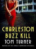 Charleston Buzz Kill (Nick Janzek Charleston Mysteries Book 2)
