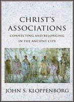 Christ's Associations: Connecting And Belonging In The Ancient City