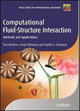 Computational Fluid-structure Interaction: Methods And Applications