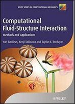 Computational Fluid-Structure Interaction: Methods And Applications