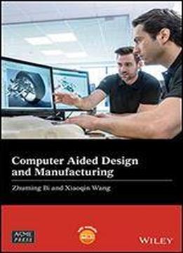 Computer Aided Design And Manufacturing