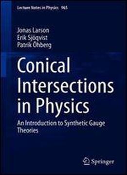 Conical Intersections In Physics: An Introduction To Synthetic Gauge Theories