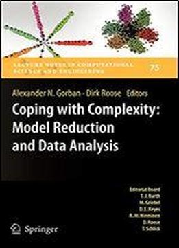 Coping With Complexity: Model Reduction And Data Analysis (lecture Notes In Computational Science And Engineering)