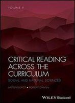 Critical Reading Across The Curriculum: Social And Natural Sciences