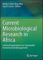 Current Microbiological Research In Africa: Selected Applications For Sustainable Environmental Management