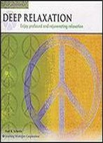 Deep Relaxation: Enjoy Profound And Rejuvenating Relaxation (Paraliminal) (The Ultimate You Library)