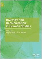 Diversity And Decolonization In German Studies