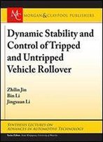 Dynamic Stability And Control Of Tripped And Untripped Vehicle Rollover