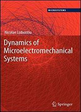 Dynamics Of Microelectromechanical Systems