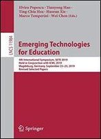 Emerging Technologies For Education: 4th International Symposium, Sete 2019, Held In Conjunction With Icwl 2019, Magdeburg, Germany, September 2325, 2019, Revised Selected Papers