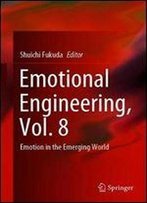 Emotional Engineering, Vol. 8: Emotion In The Emerging World
