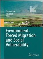 Environment, Forced Migration And Social Vulnerability