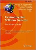 Environmental Software Systems. Data Science In Action: 13th Ifip Wg 5.11 International Symposium, Isess 2020, Wageningen, The Netherlands, February 57, 2020, Proceedings