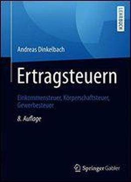 Ertragsteuern: Einkommensteuer, Krperschaftsteuer, Gewerbesteuer