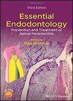 Essential Endodontology: Prevention And Treatment Of Apical Periodontitis