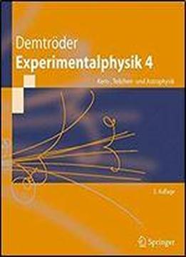 Experimentalphysik 4: Kern-, Teilchen- Und Astrophysik (springer-lehrbuch)
