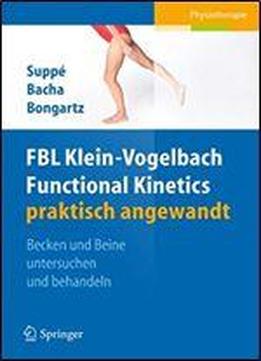 Fbl Functional Kinetics Praktisch Angewandt: Band I: Becken Und Beine Untersuchen Und Behandeln
