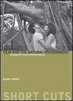 Film And The Natural Environment: Elements And Atmospheres (Short Cuts)