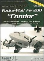 Focke-Wulf Fw 200 'Condor' (World War Ii Combat Aircraft Photo Archive Adc 006) [German / English]