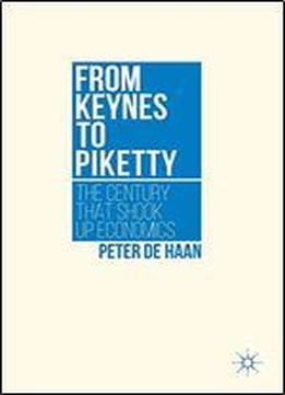 From Keynes To Piketty: The Century That Shook Up Economics