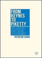 From Keynes To Piketty: The Century That Shook Up Economics