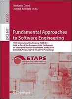 Fundamental Approaches To Software Engineering (Lecture Notes In Computer Science)