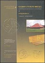 Ga?Ita-Yukti-Bha?A (Rationales In Mathematical Astronomy) Of Jye??Hadeva: Volume Ii - Astronomy (Culture And History Of Mathematics)