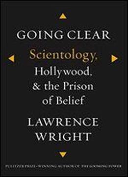 Going Clear: Scientology, Hollywood, And The Prison Of Belief