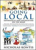 Going Local: Experiences And Encounters On The Road