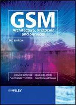 Gsm - Architecture, Protocols And Services