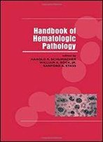 Handbook Of Hematologic Pathology