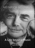 Heinrich Neuhaus (Eastman Studies In Music)