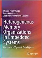 Heterogeneous Memory Organizations In Embedded Systems: Placement Of Dynamic Data Objects