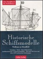 Historische Schiffsmodelle: Techniken, Tricks, Materialkenntnisse