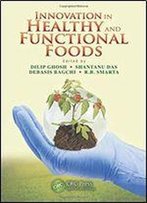 Innovation In Healthy And Functional Foods