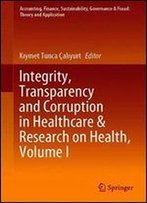 Integrity, Transparency And Corruption In Healthcare & Research On Health