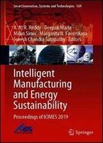 Intelligent Manufacturing And Energy Sustainability: Proceedings Of Icimes 2019