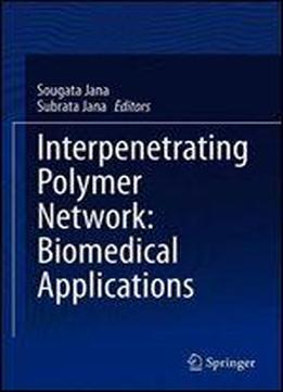 Interpenetrating Polymer Network: Biomedical Applications