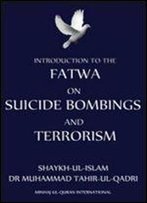Introduction To Fatwa On Suicide Bombings And Terrorism