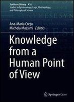 Knowledge From A Human Point Of View