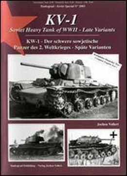 Kv-1 Soviet Heavy Tanks Of Wwii - Late Variants / Kw-1 - Der Schwere Sowjetische Panzer Des 2. Weltkrieges - Spate Varianten [english / German]