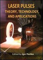 Laser Pulses: Theory, Technology, And Applications