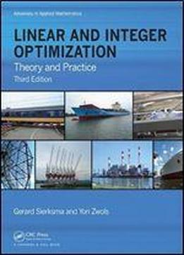 Linear And Integer Optimization: Theory And Practice, Third Edition