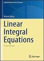 Linear Integral Equations (Applied Mathematical Sciences)