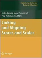 Linking And Aligning Scores And Scales